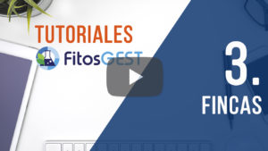 Tutoriales FitosGEST. Módulo 3 - Fincas