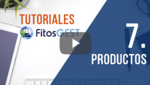 Tutoriales FitosGEST. Módulo 7 - Productos